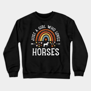 Just A Girl Who Loves Horses Rainbow Crewneck Sweatshirt